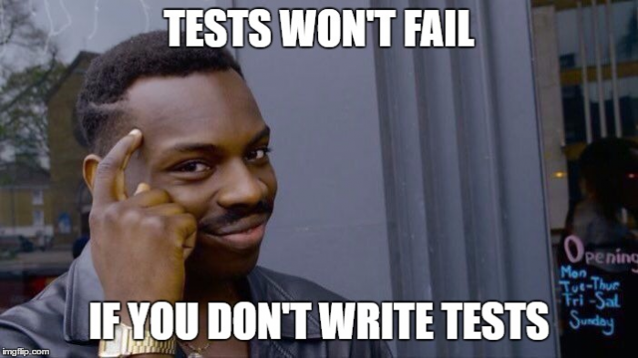 Tests can't fail if there are no tests